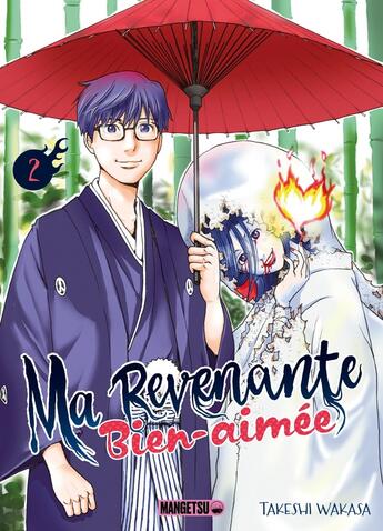 Couverture du livre « Ma revenante bien-aimée Tome 2 » de Takeshi Wakasa aux éditions Mangetsu