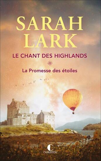 Couverture du livre « Le chant des highlands Tome 1 : La promesse des étoiles » de Sarah Lark aux éditions Charleston