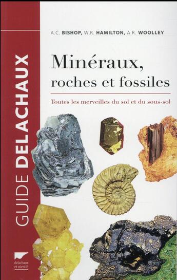 Couverture du livre « Minéraux, roches et fossiles ; toutes les merveilles du sol et du sous-sol » de  aux éditions Delachaux & Niestle