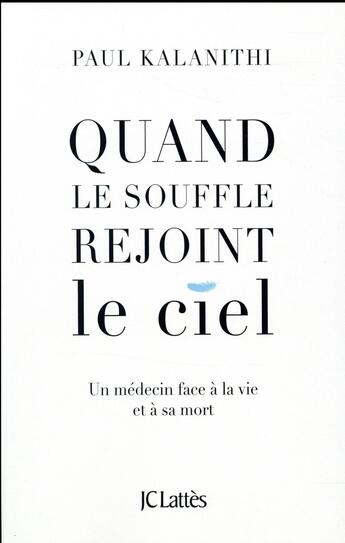 Couverture du livre « Quand le souffle rejoint le ciel » de Paul Kalanithi aux éditions Lattes