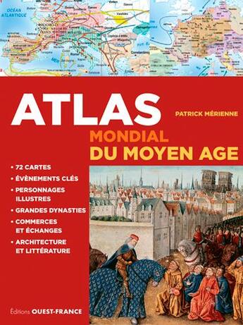 Couverture du livre « Atlas mondial du Moyen Age » de Patrick Merienne aux éditions Ouest France