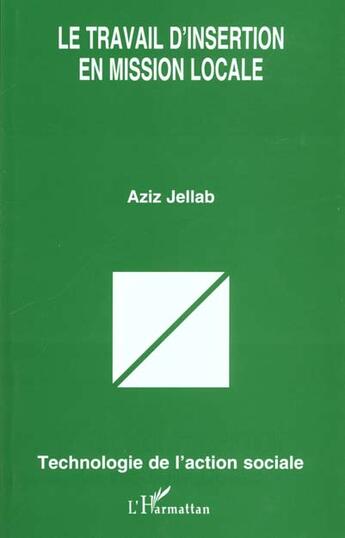 Couverture du livre « Le travail d'insertion en mission locale » de Aziz Jellab aux éditions L'harmattan