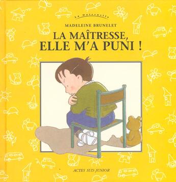 Couverture du livre « La maitresse, elle m'a puni (nouvelle edition) » de Madeleine Brunelet aux éditions Actes Sud