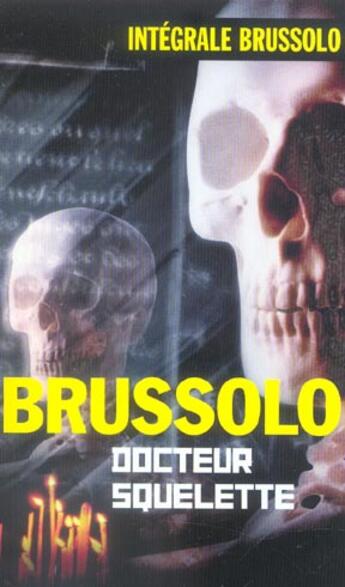 Couverture du livre « Integrale Docteur Squelette » de Brussolo-S aux éditions Vauvenargues