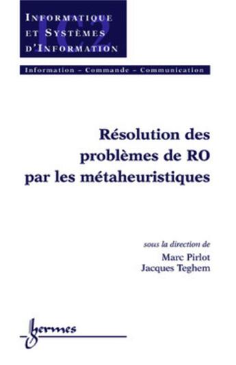 Couverture du livre « Résolution de problèmes de RO par les métaheuristiques » de Jacques Teghem et Marc Pirlot aux éditions Hermes Science Publications