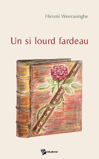 Couverture du livre « Un si lourd fardeau » de Hiromi Weerasinghe aux éditions Publibook