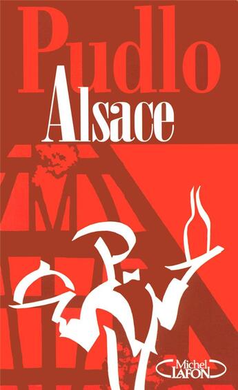 Couverture du livre « Le pudlo Alsace (édition 2007) » de Gilles Pudlowski aux éditions Michel Lafon