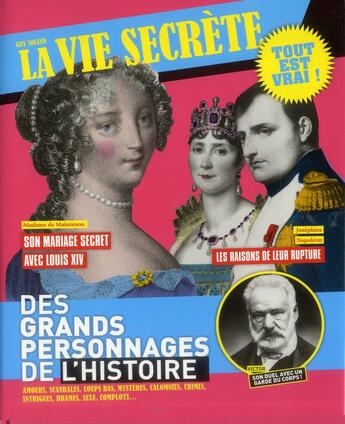 Couverture du livre « La vie secrete des grands personnages de l'histoire » de Guy Solenn aux éditions First