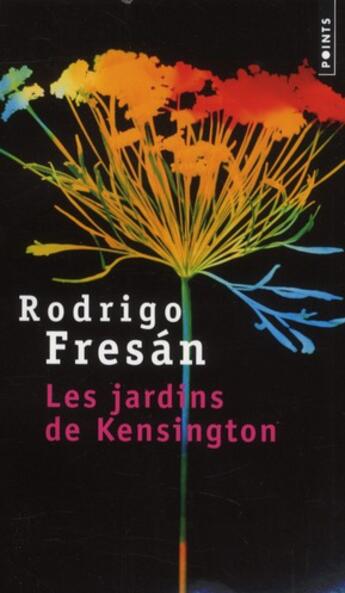 Couverture du livre « Les jardins de Kensington » de Rodrigo Fresan aux éditions Points