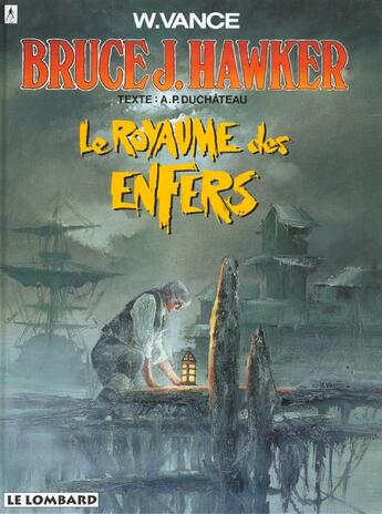 Couverture du livre « Bruce j.hawker t.7 ; le royaume des enfers » de Vance/Duchateau aux éditions Lombard