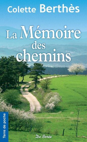 Couverture du livre « La mémoire des chemins » de Colette Berthès aux éditions De Boree