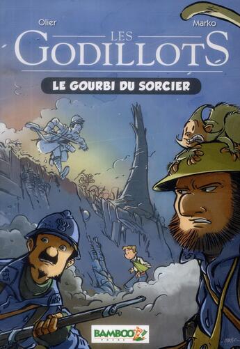 Couverture du livre « Les Godillots T.1 ; le gourbi du sorcier » de Olier et Marko aux éditions Bamboo