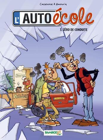 Couverture du livre « L'auto-école Tome 3 : zéro de conduite » de Christophe Cazenove et Andre Amouriq aux éditions Bamboo