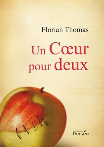 Couverture du livre « Un coeur pour deux » de Florian Thomas aux éditions Persee