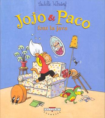 Couverture du livre « Jojo et Paco t.1 ; Jojo et Paco font la java » de Isabelle Wilsdorf aux éditions Delcourt