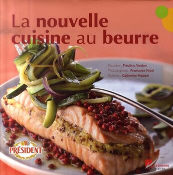 Couverture du livre « La nouvelle cuisine au beurre » de Catherine Madani aux éditions Les Editions Culinaires