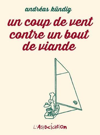 Couverture du livre « Un coup de vent contre un bout de viande » de Andreas Kundig aux éditions L'association