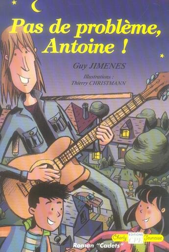 Couverture du livre « Pas de problème, Antoine ! » de Thierry Christmann et Guy Jimenez aux éditions Communication Presse Edition