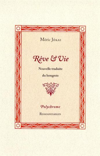 Couverture du livre « Reve et vie » de Moric Jokai aux éditions Ressouvenances