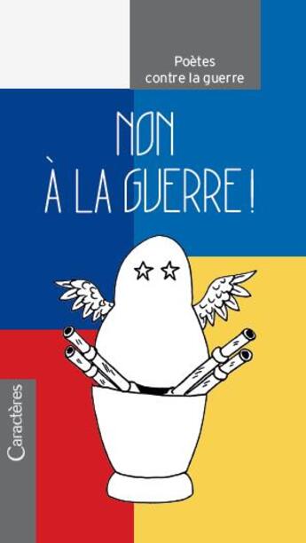 Couverture du livre « Non à la guerre ! poètes contre la guerre » de Zeytounian-Belous C. aux éditions Caracteres