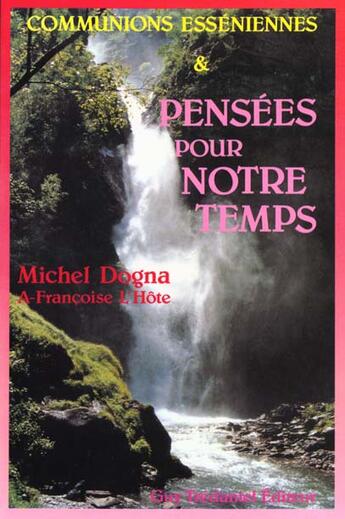 Couverture du livre « Communions esseniennes & pensees pour notre temps » de Dogna/L'Hote aux éditions Guy Trédaniel