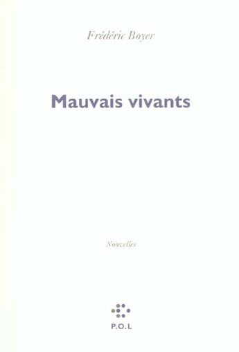 Couverture du livre « Mauvais vivants » de Frédéric Boyer aux éditions P.o.l