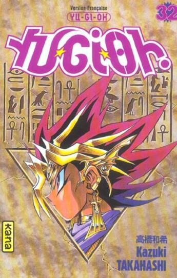 Couverture du livre « Yu-Gi-Oh Tome 32 » de Kazuki Takahashi aux éditions Kana