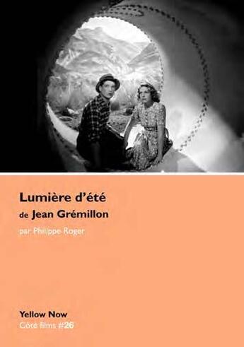 Couverture du livre « Lumière d'été de Jean Gremillon » de Philippe Roger aux éditions Yellow Now