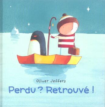 Couverture du livre « Perdu ? retrouvé » de Oliver Jeffers aux éditions Kaleidoscope