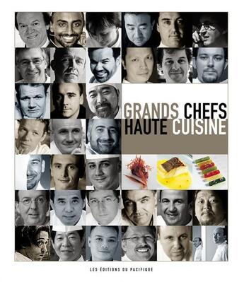 Couverture du livre « Grands chefs ; haute cuisine » de  aux éditions Pacifique