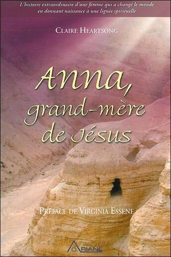 Couverture du livre « Anna ; grand-mère de Jésus » de Claire Heartsong aux éditions Ariane