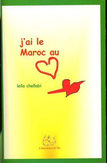 Couverture du livre « J'ai le maroc au coeur » de Leila Chellabi aux éditions Lcd Mediation