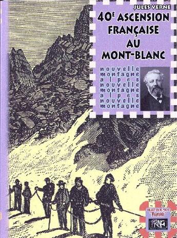 Couverture du livre « 40e ascension française au Mont-Blanc » de Jules Verne aux éditions Prng