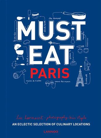 Couverture du livre « Must East Paris; An eclectic selection of culinary locations » de Luc Hoornaert et Kris Vlegels aux éditions Lannoo