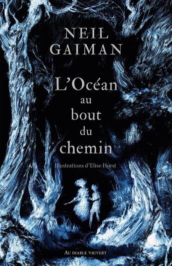 Couverture du livre « L'océan au bout du chemin » de Neil Gaiman et Elise Hurst aux éditions Au Diable Vauvert