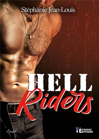 Couverture du livre « Bikers Tome 4 : hell riders » de Stephanie Jean-Louis aux éditions Evidence Editions