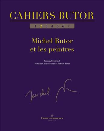 Couverture du livre « Cahiers butor n 2 - michel butor et les peintres » de Calle-Gruber M. aux éditions Hermann