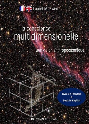 Couverture du livre « La conscience multidimensionnelle : une vision anthropocosmique » de Laurel Mcewen aux éditions Donjon Editions