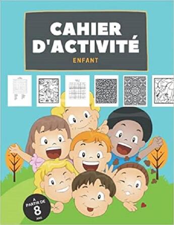 Couverture du livre « Cahier d'activite enfant a partir de 8 ans - eveiller & developper la creativite » de Independent P. aux éditions Gravier Jonathan