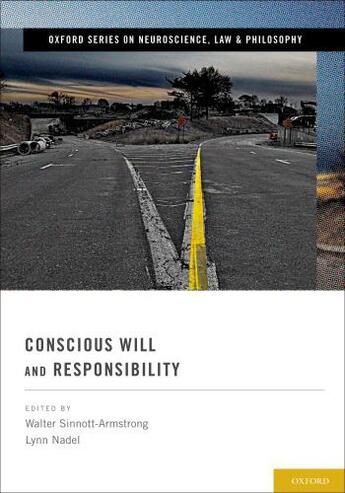 Couverture du livre « Conscious Will and Responsibility: A Tribute to Benjamin Libet » de Walter Sinnott-Armstrong aux éditions Oxford University Press Usa