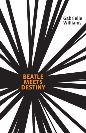 Couverture du livre « Beatle Meets Destiny » de Williams Gabrielle aux éditions Penguin Books Ltd Digital