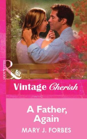 Couverture du livre « A Father, Again (Mills & Boon Vintage Cherish) » de Mary J. Forbes aux éditions Mills & Boon Series
