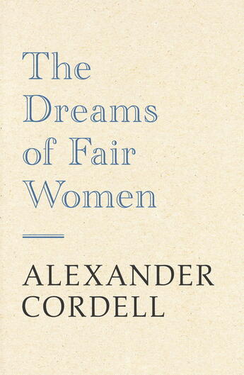 Couverture du livre « The Dreams of Fair Women » de Cordell Alexander aux éditions Hodder And Stoughton Digital