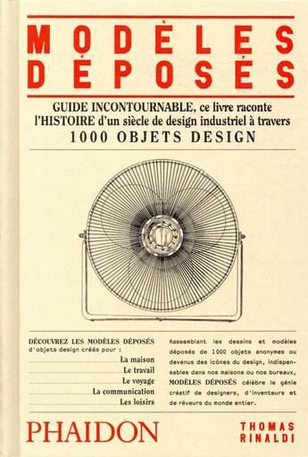 Couverture du livre « Modèles déposés ; 1 000 objets design » de Thomas Rinaldi aux éditions Phaidon