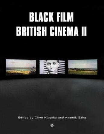 Couverture du livre « Black film british cinema ii » de Nwonka Clive aux éditions Random House Us