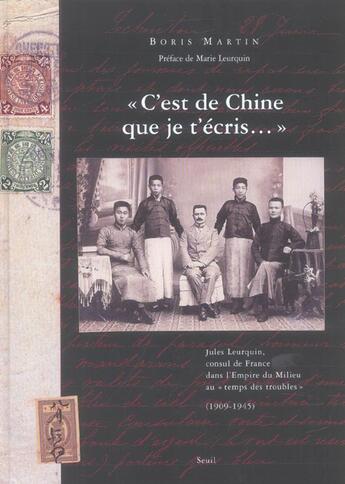 Couverture du livre « C'est de chine que je t'ecris... » de Leurquin/Martin aux éditions Seuil