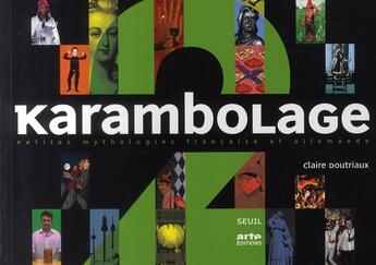 Couverture du livre « Karambolage t.2 ; petites mythologies française et allemande » de  aux éditions Seuil