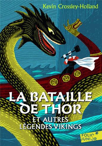 Couverture du livre « La bataille de Thor et autres légendes vikings » de Kevin Crossley-Holland aux éditions Gallimard-jeunesse