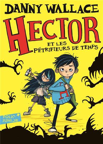 Couverture du livre « Hector et les Pétrifieurs de temps » de Danny Wallace aux éditions Gallimard-jeunesse