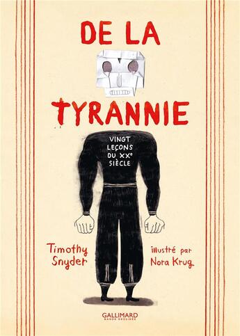 Couverture du livre « De la tyrannie : vingt leçons du XXe siècle » de Timothy Snyder et Nora Krug aux éditions Gallimard Bd